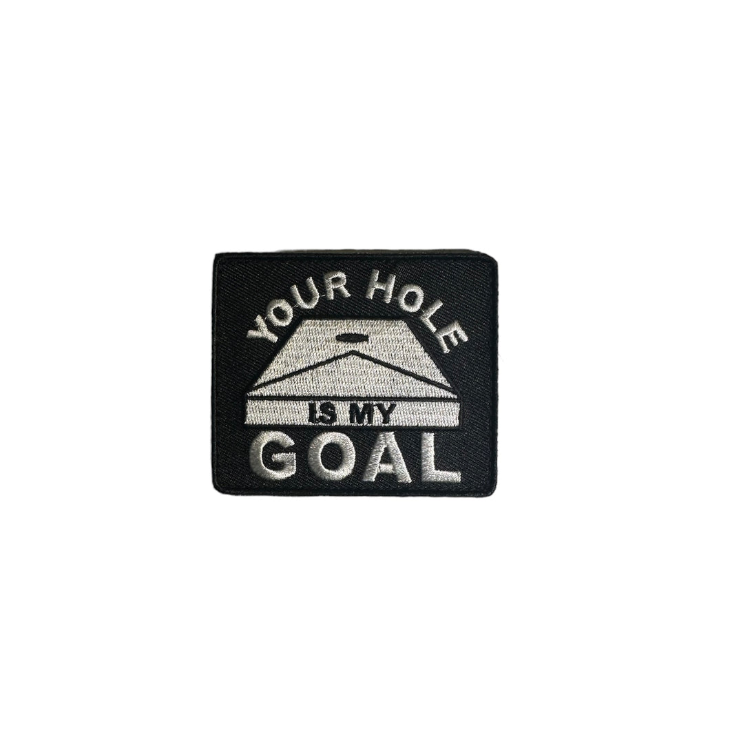 Your Hole is my Goal Patch